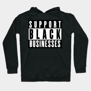 Support Black Businesses Hoodie